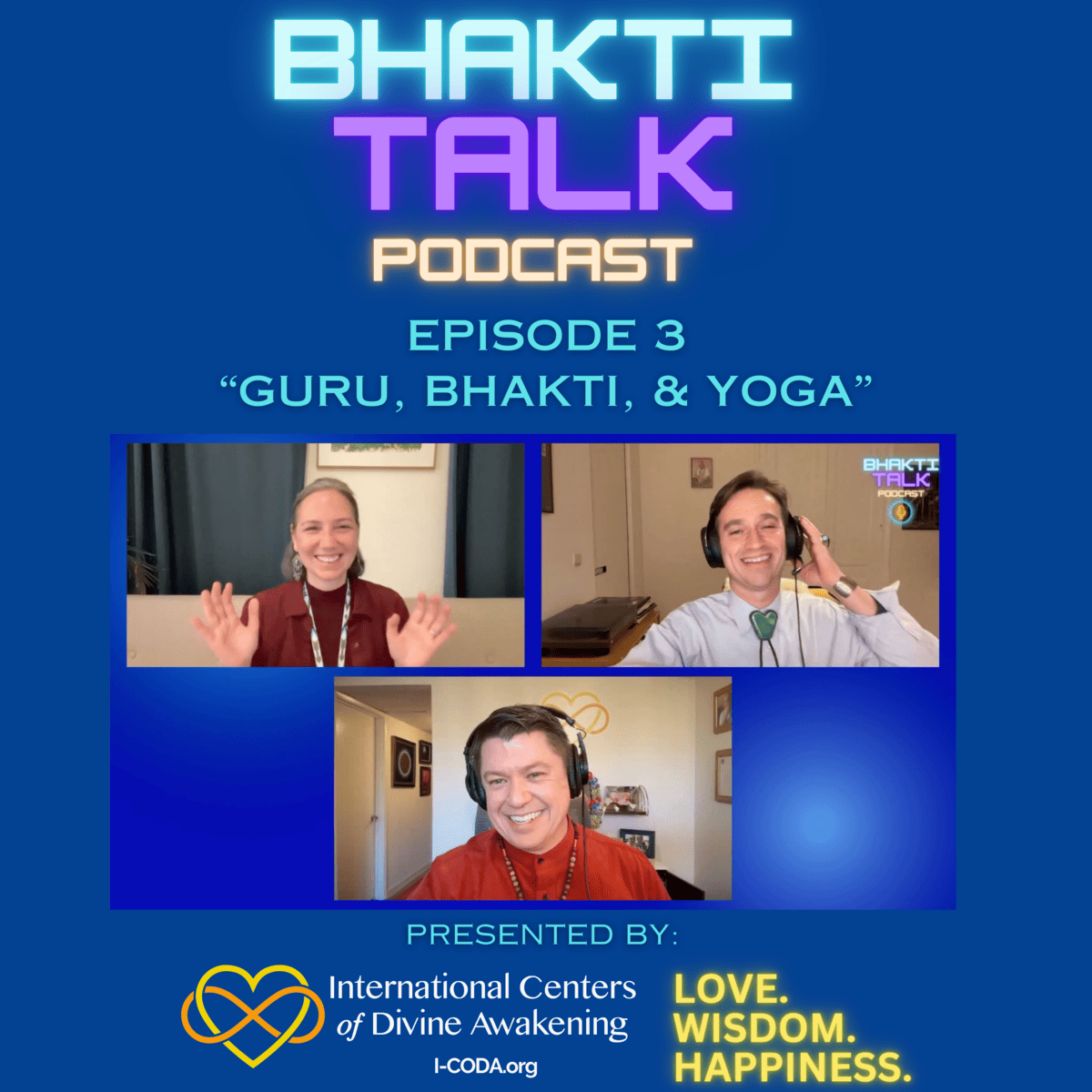 “Guru,Bhakti, & Yoga” – Episode 3