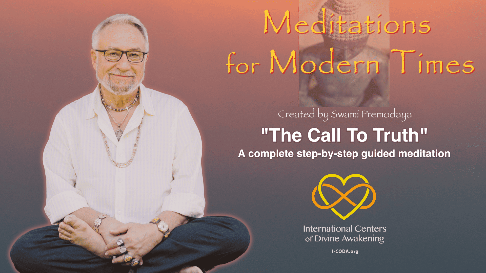 "The Call To Truth" - Guided Meditation from Swami Premodaya