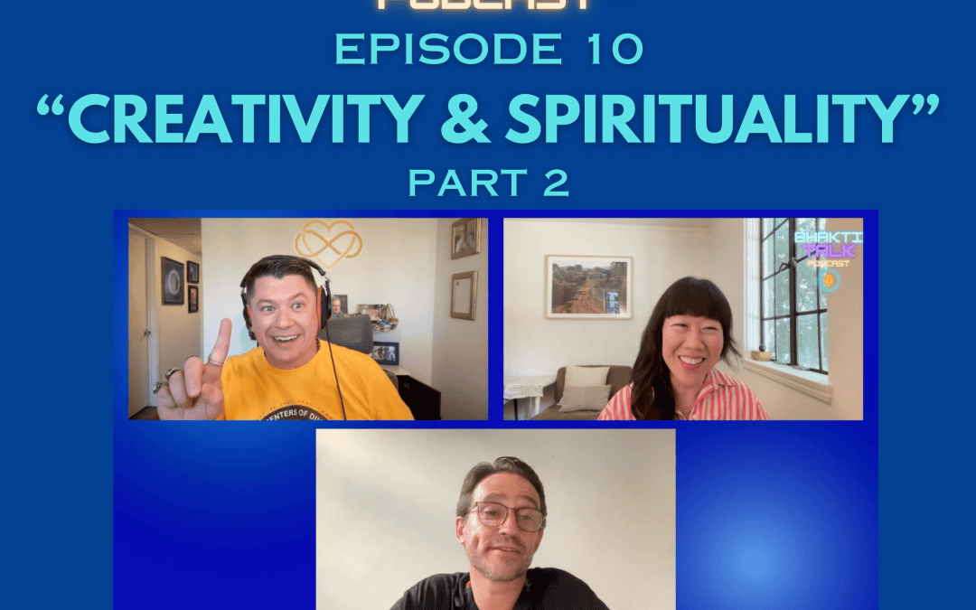 “Creativity & Spirituality” – Part 2 – Episode 10